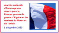 5 déc. 2021 – Journée nationale d’hommage aux « morts pour la France » pendant la guerre d’Algérie et les combats du Maroc et de Tunisie.